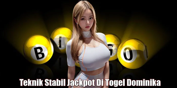 Teknik Stabil Jackpot Di Togel Dominika