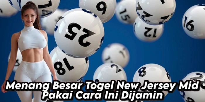 Menang Besar Togel New Jersey Mid Pakai Cara Ini Dijamin
