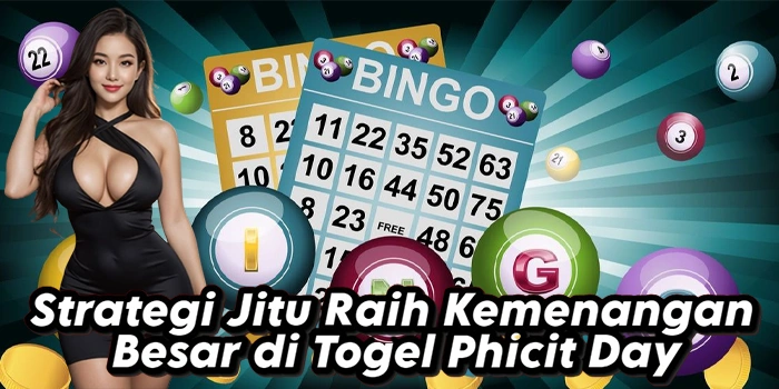 Strategi Jitu Raih Kemenangan Besar di Togel Phicit Day